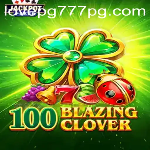 Descubra o Mundo Apaixonante de 100BlazingClover: Um Novo Fenômeno no Universo dos Jogos