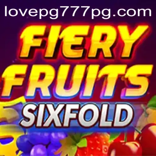 Explorando as Aventuras de FieryFruitsSixFold: Uma Jornada de Amor e Estratégia